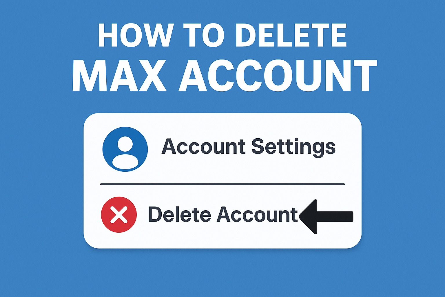 How to Delete Max Account
