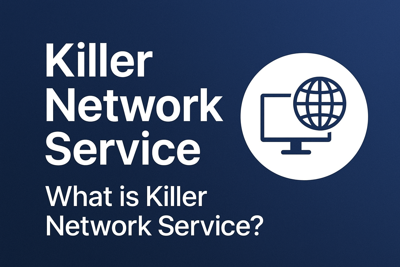 Killer Network Service